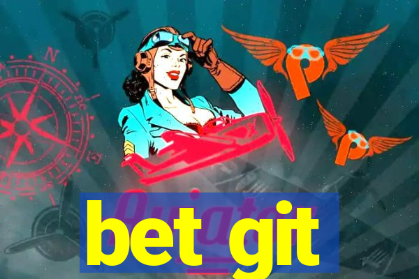 bet git
